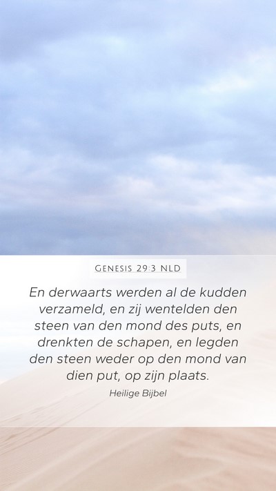 Genesis 29:3 NLD Mobile Phone Wallpaper - En derwaarts werden al de kudden verzameld, en - Mobile Bible Verse Wallpaper