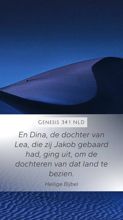 Genesis 34:1 NLD Mobile Phone Wallpaper - En Dina, de dochter van Lea, die zij Jakob - Mobile Bible Verse Wallpaper