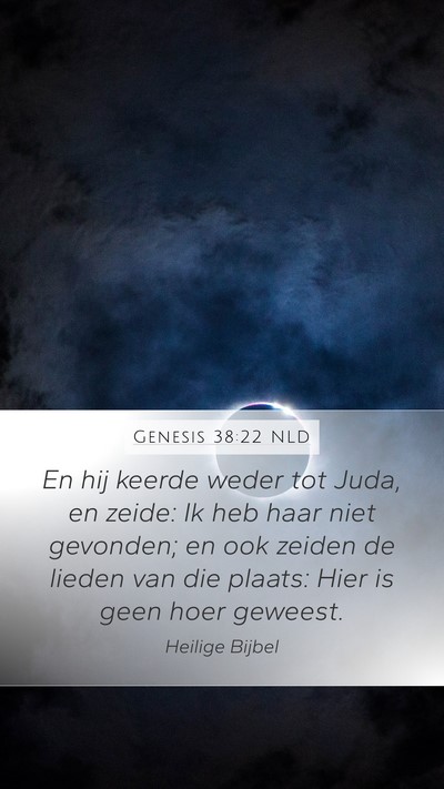 Genesis 38:22 NLD Mobile Phone Wallpaper - En hij keerde weder tot Juda, en zeide: Ik heb - Mobile Bible Verse Wallpaper