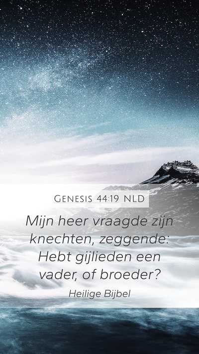 Genesis 44:19 NLD Bible Verse Image