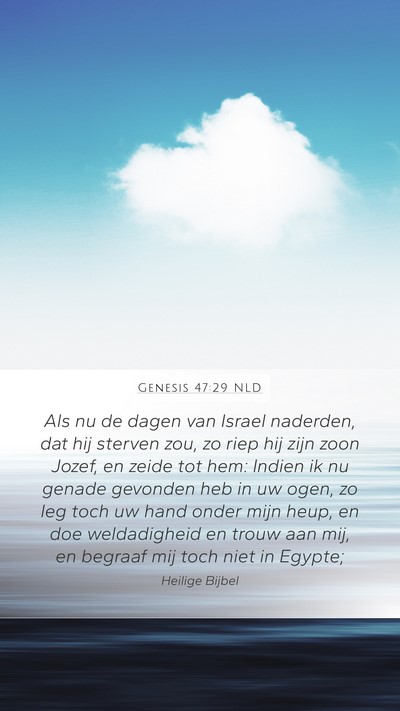 Genesis 47:29 NLD Bible Verse Image
