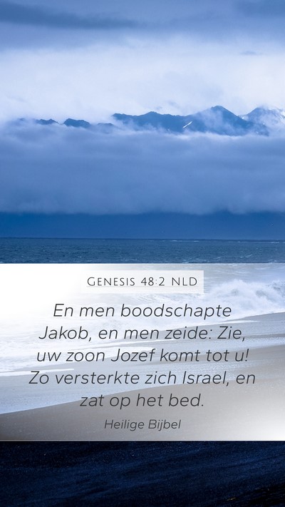 Genesis 48:2 NLD Mobile Phone Wallpaper - En men boodschapte Jakob, en men zeide: Zie, uw - Mobile Bible Verse Wallpaper