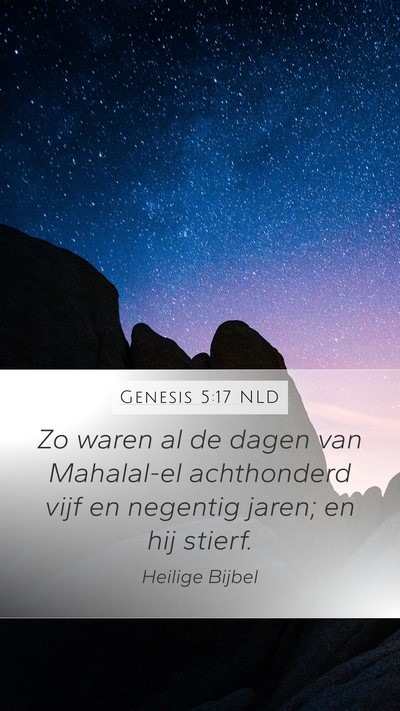 Genesis 5:17 NLD Mobile Phone Wallpaper - Zo waren al de dagen van Mahalal-el achthonderd - Mobile Bible Verse Wallpaper