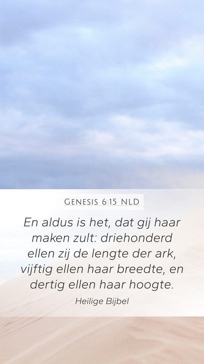 Genesis 6:15 NLD Mobile Phone Wallpaper - En aldus is het, dat gij haar maken zult: - Mobile Bible Verse Wallpaper