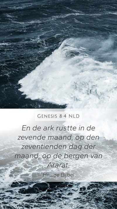 Genesis 8:4 NLD Mobile Phone Wallpaper - En de ark rustte in de zevende maand, op den - Mobile Bible Verse Wallpaper