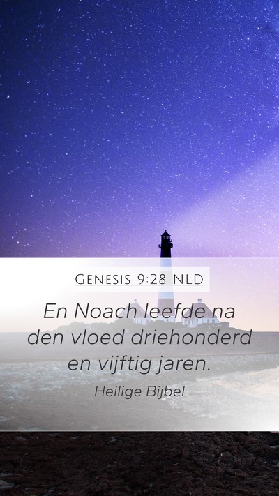 Genesis 9:28 NLD Mobile Phone Wallpaper - En Noach leefde na den vloed driehonderd en - Mobile Bible Verse Wallpaper