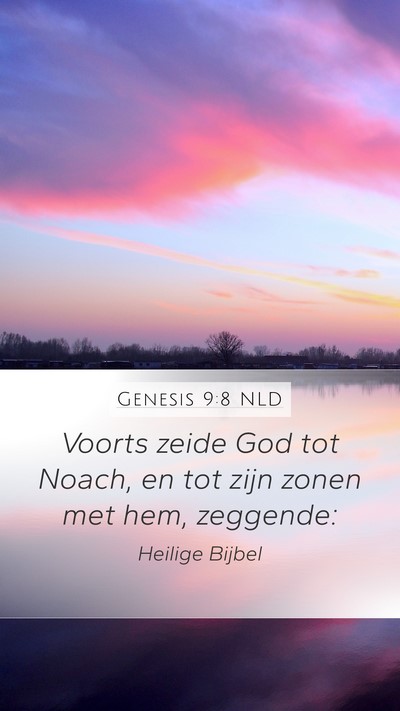 Genesis 9:8 NLD Mobile Phone Wallpaper - Voorts zeide God tot Noach, en tot zijn zonen met - Mobile Bible Verse Wallpaper