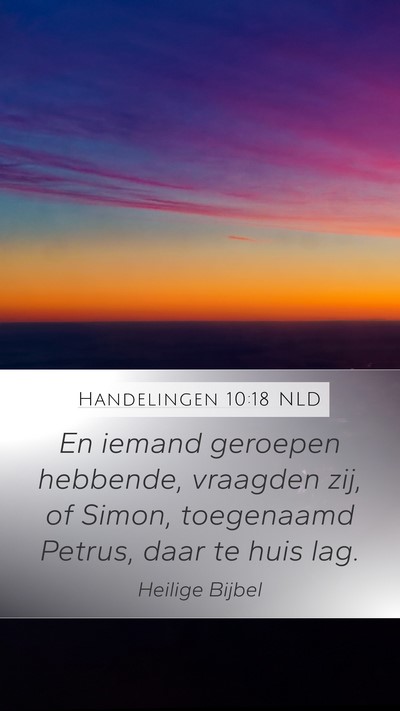 Handelingen 10:18 NLD Mobile Phone Wallpaper - En iemand geroepen hebbende, vraagden zij, of - Mobile Bible Verse Wallpaper