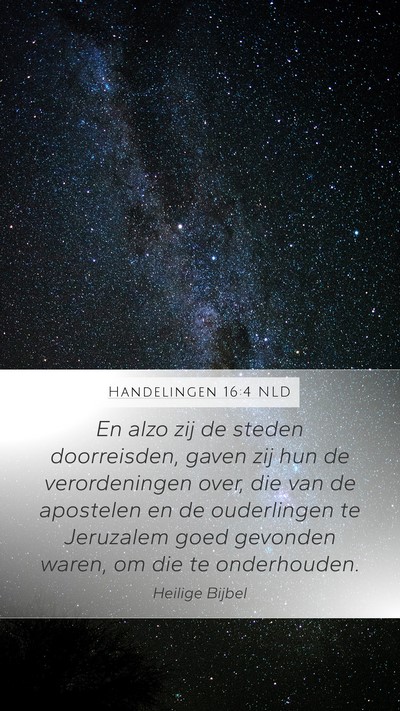 Handelingen 16:4 NLD Mobile Phone Wallpaper - En alzo zij de steden doorreisden, gaven zij hun - Mobile Bible Verse Wallpaper