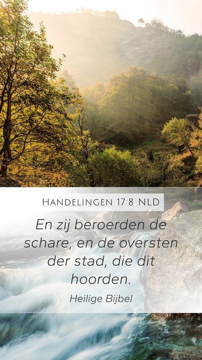 Handelingen 17:8 NLD Mobile Phone Wallpaper - En zij beroerden de schare, en de oversten der - Mobile Bible Verse Wallpaper
