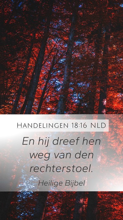 Handelingen 18:16 NLD Mobile Phone Wallpaper - En hij dreef hen weg van den - Mobile Bible Verse Wallpaper