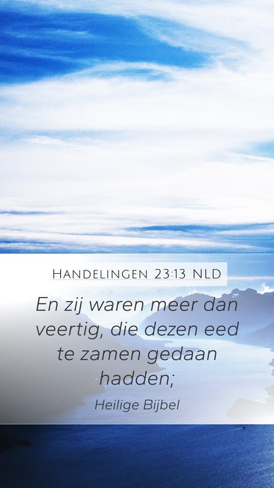 Handelingen 23:13 NLD Mobile Phone Wallpaper - En zij waren meer dan veertig, die dezen eed te - Mobile Bible Verse Wallpaper