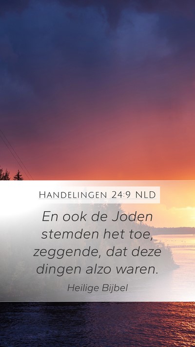 Handelingen 24:9 NLD Mobile Phone Wallpaper - En ook de Joden stemden het toe, zeggende, dat - Mobile Bible Verse Wallpaper