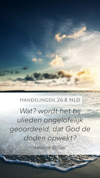Handelingen 26:8 NLD Bible Verse Image