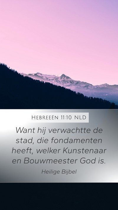 Hebreeën 11:10 NLD Bible Verse Image
