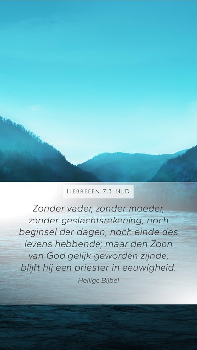 Hebreeën 7:3 NLD Bible Verse Image