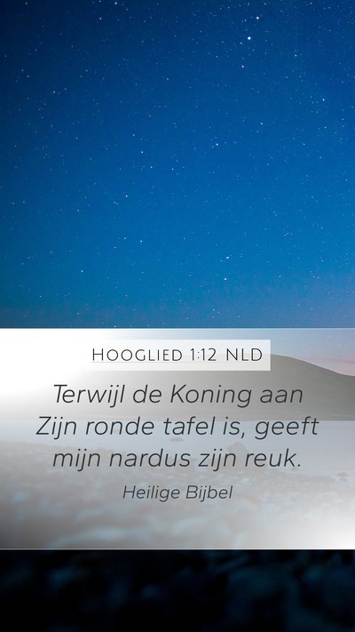 Hooglied 1:12 NLD Bible Verse Image