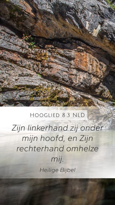 Hooglied 8:3 NLD Mobile Phone Wallpaper - Zijn linkerhand zij onder mijn hoofd, en Zijn - Mobile Bible Verse Wallpaper