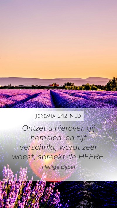 Jeremia 2:12 NLD Mobile Phone Wallpaper - Ontzet u hierover, gij hemelen, en zijt - Mobile Bible Verse Wallpaper