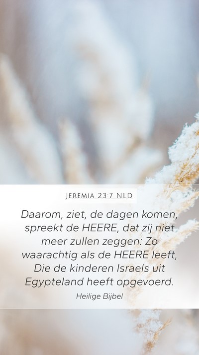 Jeremia 23:7 NLD Bible Verse Image