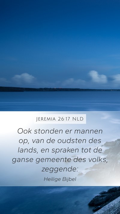 Jeremia 26:17 NLD Mobile Phone Wallpaper - Ook stonden er mannen op, van de oudsten des - Mobile Bible Verse Wallpaper
