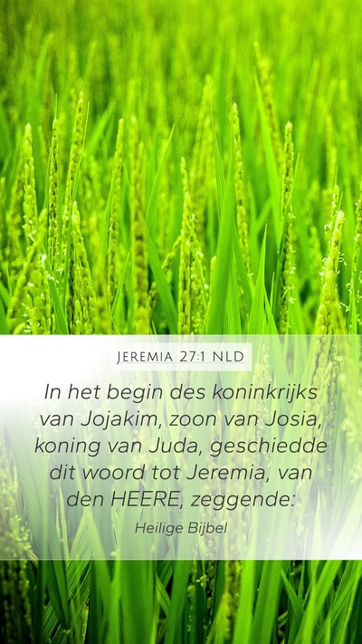 Jeremia 27:1 NLD Mobile Phone Wallpaper - In het begin des koninkrijks van Jojakim, zoon - Mobile Bible Verse Wallpaper