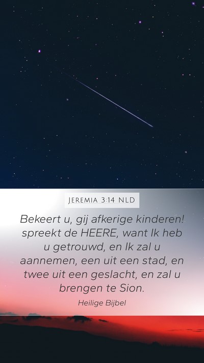 Jeremia 3:14 NLD Mobile Phone Wallpaper - Bekeert u, gij afkerige kinderen! spreekt de - Mobile Bible Verse Wallpaper