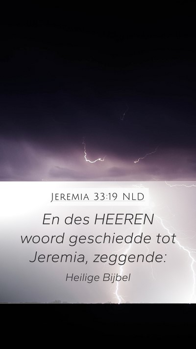 Jeremia 33:19 NLD Mobile Phone Wallpaper - En des HEEREN woord geschiedde tot Jeremia, - Mobile Bible Verse Wallpaper