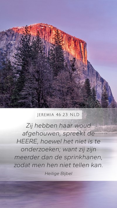 Jeremia 46:23 NLD Mobile Phone Wallpaper - Zij hebben haar woud afgehouwen, spreekt de - Mobile Bible Verse Wallpaper