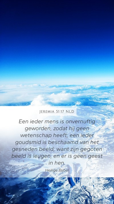Jeremia 51:17 NLD Mobile Phone Wallpaper - Een ieder mens is onvernuftig geworden, zodat hij - Mobile Bible Verse Wallpaper