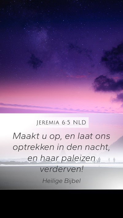 Jeremia 6:5 NLD Bible Verse Image