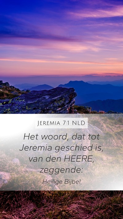Jeremia 7:1 NLD Mobile Phone Wallpaper - Het woord, dat tot Jeremia geschied is, van den - Mobile Bible Verse Wallpaper