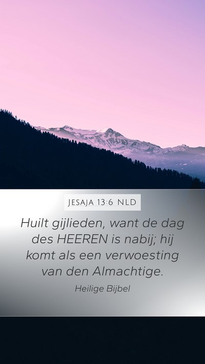 Jesaja 13:6 NLD Bible Verse Image