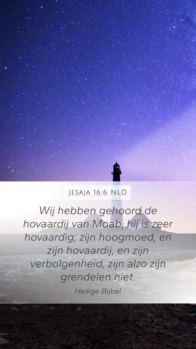 Jesaja 16:6 NLD Bible Verse Image