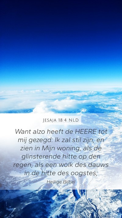 Jesaja 18:4 NLD Bible Verse Image
