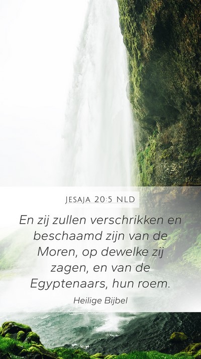 Jesaja 20:5 NLD Mobile Phone Wallpaper - En zij zullen verschrikken en beschaamd zijn van - Mobile Bible Verse Wallpaper