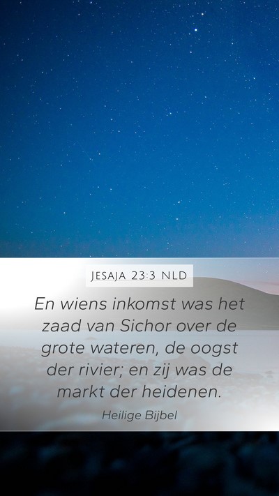Jesaja 23:3 NLD Bible Verse Image