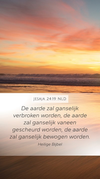 Jesaja 24:19 NLD Bible Verse Image