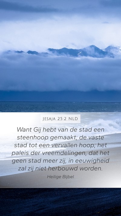Jesaja 25:2 NLD Bible Verse Image