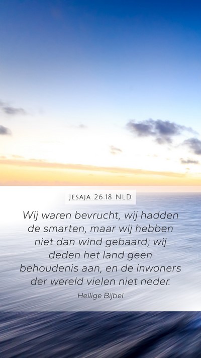 Jesaja 26:18 NLD Bible Verse Image