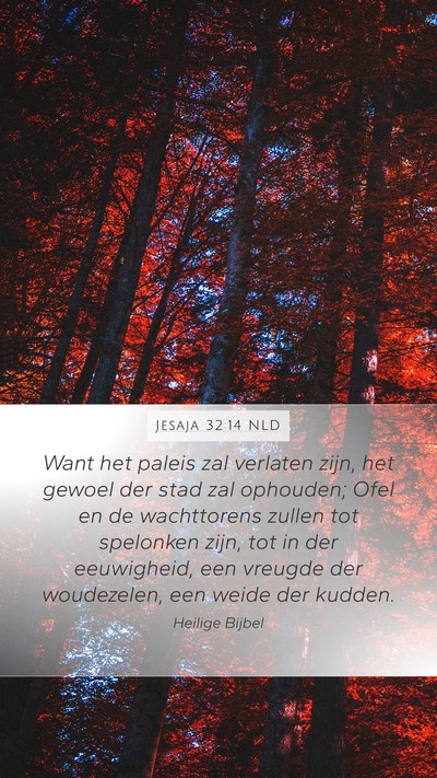 Jesaja 32:14 NLD Bible Verse Image