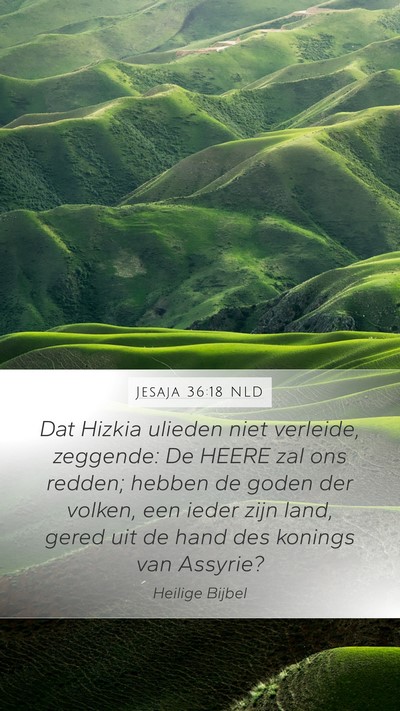 Jesaja 36:18 NLD Bible Verse Image