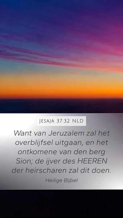 Jesaja 37:32 NLD Bible Verse Image