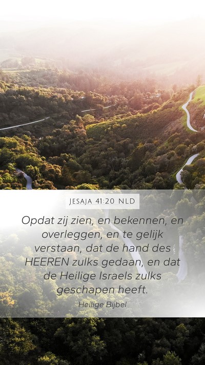 Jesaja 41:20 NLD Mobile Phone Wallpaper - Opdat zij zien, en bekennen, en overleggen, en te - Mobile Bible Verse Wallpaper