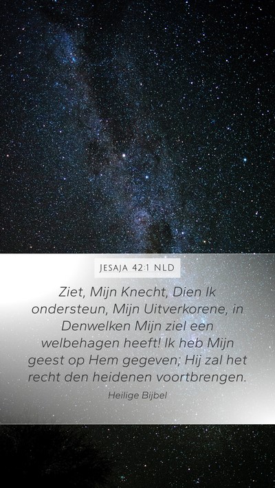 Jesaja 42:1 NLD Mobile Phone Wallpaper - Ziet, Mijn Knecht, Dien Ik ondersteun, Mijn - Mobile Bible Verse Wallpaper