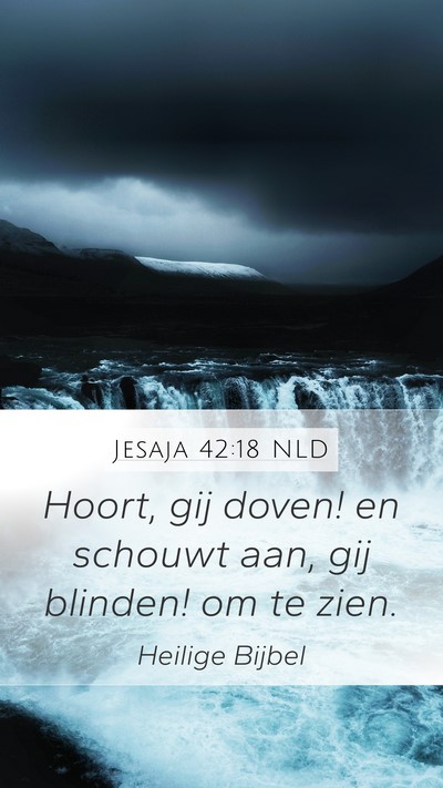 Jesaja 42:18 NLD Bible Verse Image