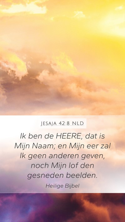 Jesaja 42:8 NLD Bible Verse Image