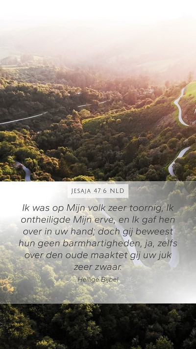 Jesaja 47:6 NLD Bible Verse Image