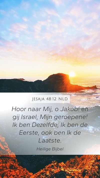 Jesaja 48:12 NLD Bible Verse Image