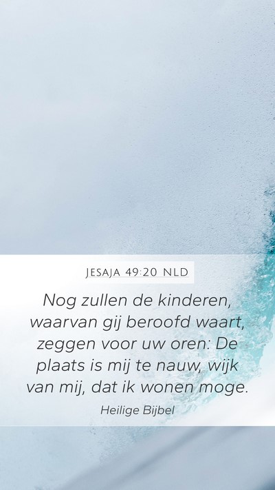 Jesaja 49:20 NLD Bible Verse Image
